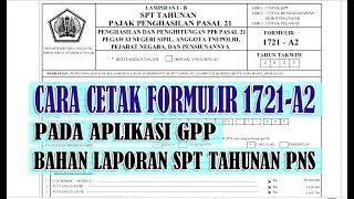 Cara Cetak Formulir 1721 A2 pada GPP untuk Pelaporan SPT Tahunan bagi PNS [upl. by Annamaria]