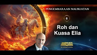 Prophecy Odyssey  06 Roh dan Kuasa Elia  Doug Batchelor [upl. by Jonati222]