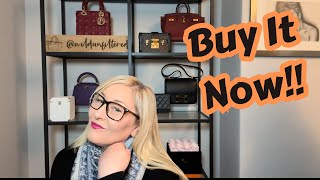 BUY THE LUXURY BAG NOW DO NOT DELAY MORE PRICE INCREASES BUT WHICH BAG SHOULD YOU BUY [upl. by Noneek]