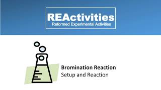 REActivities Bromination Setup and Reaction 12 [upl. by Sisxela]