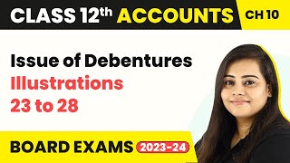 Issue of Debentures  Illustrations 23 to 28  Class 12 Accounts Chapter 10 202223 [upl. by Tertias81]