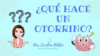 QUÉ HACE UN OTORRINO [upl. by Heindrick104]