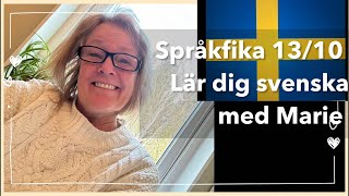 Språkfika den 1310  Lär dig svenska svenskamedmarie [upl. by Nadbus421]