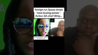 foreign run Spaza shops have buying power  Lerato Ngobeni  Action SA Chief whip [upl. by Adnamal558]