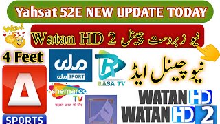 Yahsat 52E  53E new update today  Watan hd new tp and RTA sports new frequency [upl. by Etteuqal]