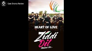 Ziddi Dil Maane Na ❣️ Serial REVIEW By Geet Drama Review [upl. by Odnanref]