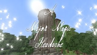 A Major Magic Headache Minecraft Animation [upl. by Nednarb598]