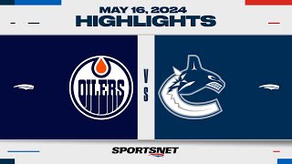 NHL Game 5 Highlights  Oilers vs Canucks  May 16 2024 [upl. by Schnabel380]