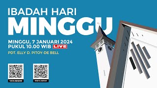 LIVE IBADAH HARI MINGGU  7 JANUARI 2024 PUKUL 1000 WIB [upl. by Annovoj]