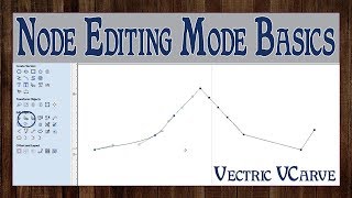 Node Editing Mode Basics in Vectric VCarve [upl. by Nohshan]