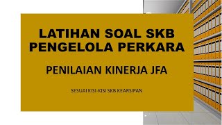 LATIHAN SOAL PENILAIAN KINERJA JFA ARSIPARIS  CPNS MAHKAMAH AGUNG cpns2021 kearsipan skbarsip [upl. by Lemert]