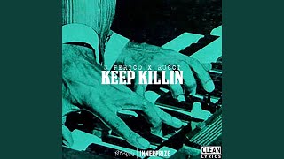 Keep Killin [upl. by Anoif]