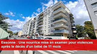 Essonne  Une nourrice mise en examen pour violences après le décès d’un bébé de 11 mois [upl. by Imogene614]