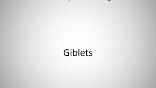 How to say Giblets in English [upl. by Yclek]