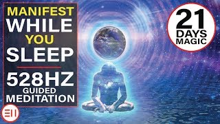 528Hz Guided Sleep Meditation to Manifest Anything You Want in Life  21 Days Magic MUST TRY [upl. by Anilram]