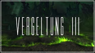 V E R G E L T U N G III  Patch 72 PvP  Montage [upl. by Nov]