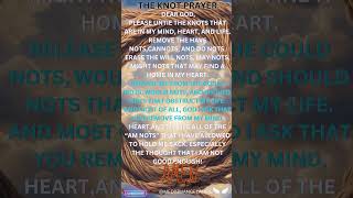 THE KNOT PRAYER  ASKING GOD TO RELEASE YOU FROM YOUR PAST spirituality youtubeshorts [upl. by Salokin]