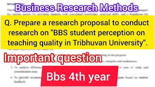 Prepare a research proposal on quotBBS student perception on teaching quality in Tribhuvan Universityquot [upl. by Surtimed]