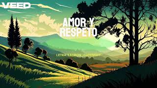 Amor y Respeto VEED [upl. by Butch]