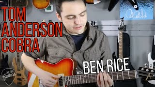 Tom Anderson Cobra with Ben Rice [upl. by Ybrad]