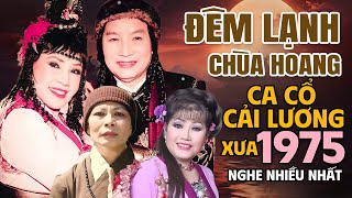 TRÍCH ĐOẠN CẢI LƯƠNG ĐÊM LẠNH CHÙA HOANG  Minh Cảnh Lệ Thủy Minh Vương Phượng Liên  Ca cổ xưa [upl. by Nerfe]