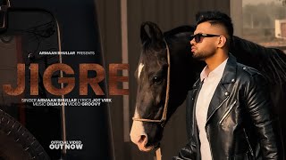 Jigre Official Video Armaan Bhullar  Latest Punjabi Songs 2024  Punjabi song 2024 [upl. by Sirtemed643]