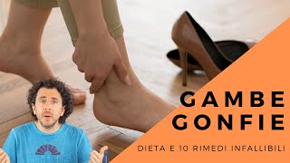 Ritenzione idrica e gambe gonfie dieta e 10 rimedi davvero efficaci [upl. by Rudy]