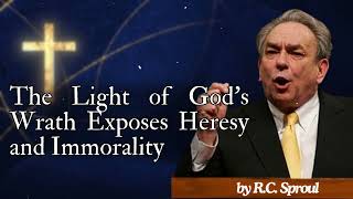 The Light of Gods Wrath Exposes Heresy and Immorality  RC Sproul Message [upl. by Nilesoy]