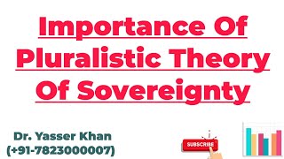 Importance Of Pluralistic Theory Of Sovereignty  Pluralistic Theory Of Sovereignty  Sovereignty [upl. by Ariem]