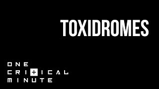 Toxidromes  One Critical Minute 1CM [upl. by Bromleigh]