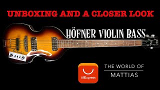 Unboxing Höfner violin bass from AliExpress [upl. by Abbotsun]