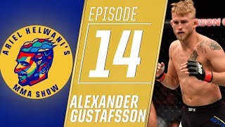 Alexander Gustafsson wants rematch with Jon Jones  Ariel Helwani’s MMA Show  ESPN [upl. by Riccardo804]