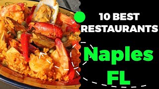 10 Best Restaurants in Naples Florida 2023  Top places to eat in Naples FL [upl. by Gessner516]