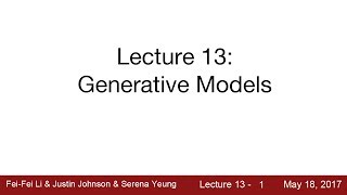 Lecture 13  Generative Models [upl. by Walczak]