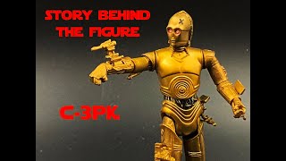 Story Behind the Figure  C3PX [upl. by Hazmah449]