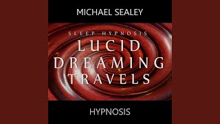 Sleep Hypnosis Lucid Dreaming Travels [upl. by Miyasawa702]