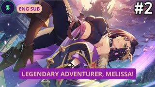 LEGENDARY ADVENTURER MELISSA EPS 2  ENG SUB  KSFD JP  Shasu [upl. by Eiffub]