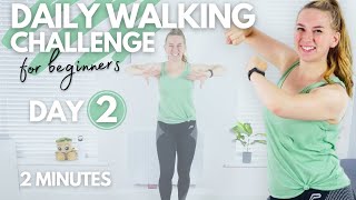 2 Minute Low Impact Walking Workout  DAY 2 Daily Walking Challenge for Beginners ± 200 steps [upl. by Adnilrev862]