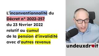 L’inconventionnalité du Décret n° 2022257 du 23 février 2022 [upl. by Crudden]