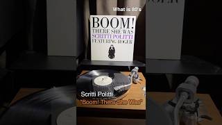 Scritti Politti quotBoom There She Wasquot shorts 80smusic レコード vinyls 80年代洋楽 [upl. by Aicirtal508]