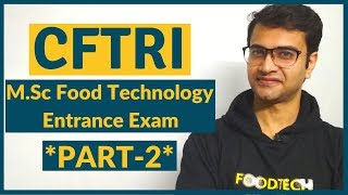 CFTRI MSc Entrance Exam 2019 Preparation tips from Sanjeev Sharma Part2 [upl. by Annazor414]