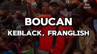 Keblack ft Franglish  Boucan ParolesLyrics  Tikok quotIls ont essayé mais sorcellerie na pasquot [upl. by Roanne]