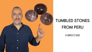 Tumbled stones from Peru Complete Guide [upl. by Claudell]