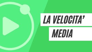 La velocità media [upl. by Grados]