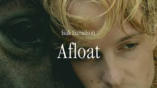 Isak Danielson  Afloat Official Lyric Video [upl. by Maxim]