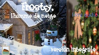 Frosty lHomme de Neige  version intégrale livre audio [upl. by Winograd792]