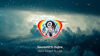 SauraXDs Outro Full Song Give Em The Love [upl. by Anahsed]