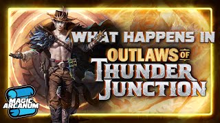 What Happens in Outlaws of Thunder Junction [upl. by Madlen]