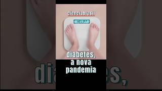 DIABETES A NOVA PANDEMIA [upl. by Ash]