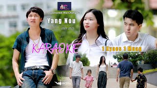 1 xyoos 1 muag  Yang Nou Karaoke [upl. by Orville]